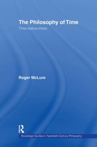 Book Cover for The Philosophy of Time by Roger McLure