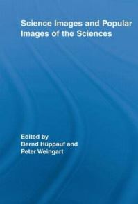Book Cover for Science Images and Popular Images of the Sciences by BerndRüdiger Hüppauf, Peter Weingart