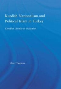 Book Cover for Kurdish Nationalism and Political Islam in Turkey by Omer Taspinar