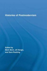 Book Cover for Histories of Postmodernism by Mark Bevir, Jill Hargis, Sara Rushing
