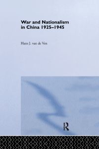 Book Cover for War and Nationalism in China, 1925-1945 by Hans J Van de Ven