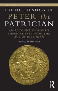 Book Cover for The Lost History of Peter the Patrician by Peter, Thomas Banchich