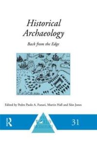 Book Cover for Historical Archaeology by Pedro Paulo A Funari, Martin Hall, S Jones