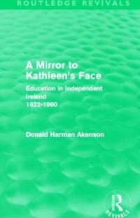 Book Cover for A Mirror to Kathleen's Face by Donald H Akenson