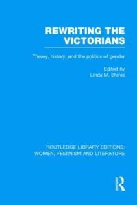 Book Cover for Rewriting the Victorians by Linda M Shires