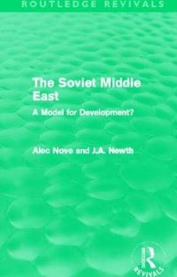 Book Cover for The Soviet Middle East by Alec Nove, J A Newth