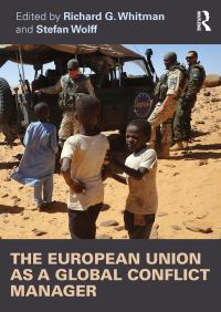 Book Cover for The EU as a Global Conflict Manager by Richard G Whitman, Stefan Wolff