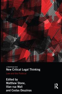 Book Cover for New Critical Legal Thinking by Matthew Stone, Illan Rua Wall, Costas Douzinas