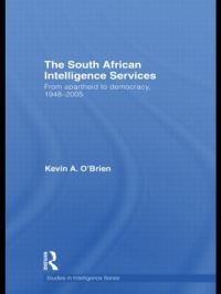 Book Cover for The South African Intelligence Services by Kevin A OBrien
