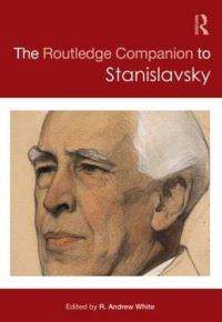 Book Cover for The Routledge Companion to Stanislavsky by R Andrew White