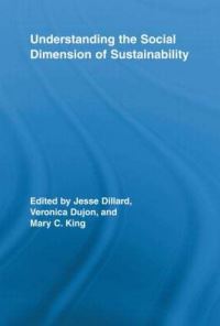 Book Cover for Understanding the Social Dimension of Sustainability by Jesse F Dillard, Veronica Dujon, Mary C King