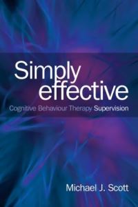 Book Cover for Simply Effective CBT Supervision by Michael J Scott