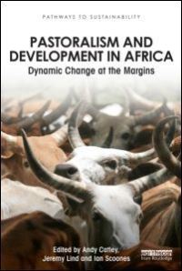 Book Cover for Pastoralism and Development in Africa by Ian Scoones, Andy Catley, Jeremy Lind