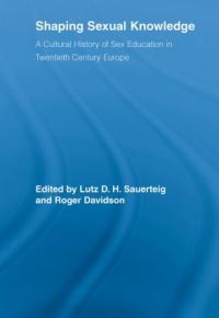 Book Cover for Shaping Sexual Knowledge by Lutz Sauerteig, Roger Davidson