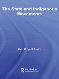 Book Cover for The State and Indigenous Movements by Keri E Iyall Smith