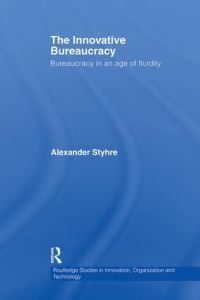 Book Cover for The Innovative Bureaucracy by Alexander Styhre
