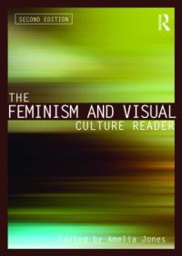 Book Cover for The Feminism and Visual Culture Reader by Amelia Jones