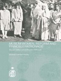 Book Cover for Muslim Women, Reform and Princely Patronage by Siobhan LambertHurley