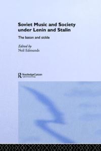 Book Cover for Soviet Music and Society Under Lenin and Stalin by Neil Edmunds
