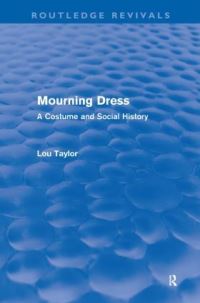 Book Cover for Mourning Dress (Routledge Revivals) by Lou Taylor