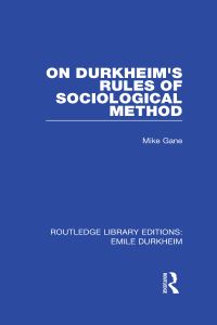 Book Cover for On Durkheim's Rules of Sociological Method. Volume 1 by Mike Gane