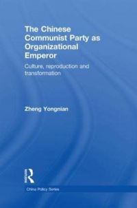 Book Cover for The Chinese Communist Party as Organizational Emperor by Yongnian Zheng