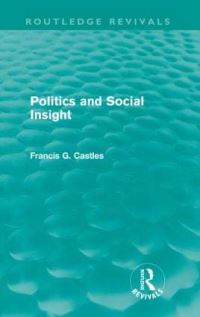Book Cover for Politics and Social Insight (Routledge Revivals) by Francis Castles