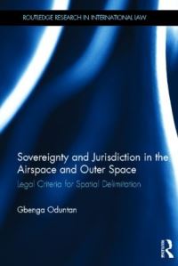 Book Cover for Sovereignty and Jurisdiction in the Airspace and Outer Space by Gbenga Oduntan