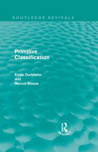 Book Cover for Primitive Classification by Émile Durkheim, Marcel Mauss