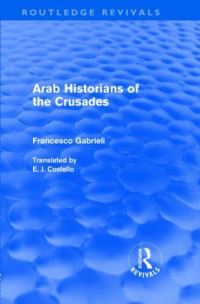 Book Cover for Arab Historians of the Crusades by Francesco Gabrieli