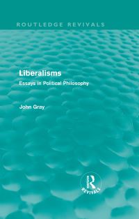 Book Cover for Liberalisms (Routledge Revivals) by John Gray