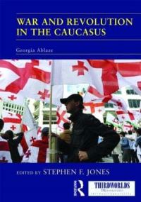 Book Cover for War and Revolution in the Caucasus by Stephen Francis Jones