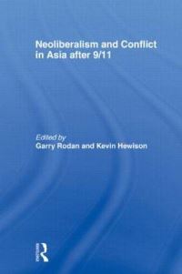 Book Cover for Neoliberalism and Conflict In Asia After 9/11 by Garry Rodan