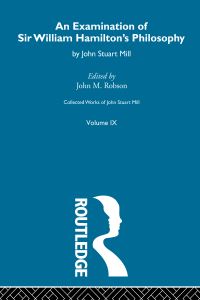 Book Cover for An Examination of Sir William Hamilton's Philosopy by John Stuart Mill