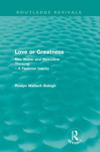Book Cover for Love or greatness (Routledge Revivals) by Roslyn Bologh