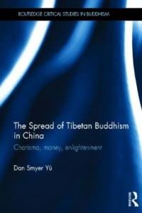 Book Cover for The Spread of Tibetan Buddhism in China by Dan Smyer Yü