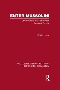 Book Cover for Enter Mussolini (RLE Responding to Fascism) by Emilio Lussu