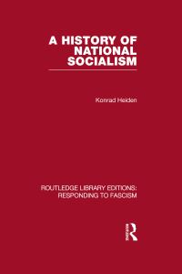 Book Cover for A History of National Socialism (RLE Responding to Fascism) by Konrad Heiden