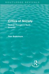 Book Cover for Critics of Society by T B Bottomore