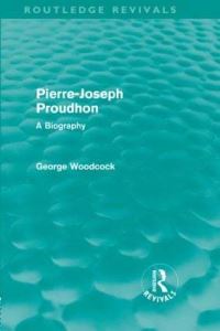 Book Cover for Pierre-Joseph Proudhon by George Woodcock