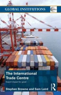 Book Cover for The International Trade Centre by Stephen Browne, Sam Laird