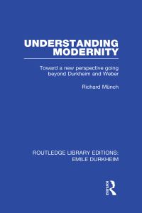 Book Cover for Understanding Modernity by Richard Münch