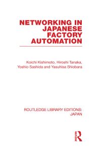 Book Cover for Networking in Japanese Factory Automation by Koichi Kishimoto