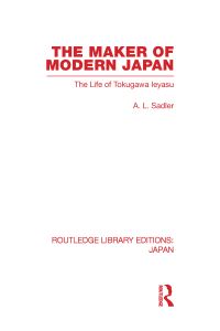Book Cover for The Maker of Modern Japan by A L Sadler