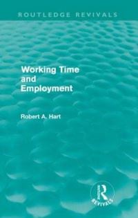Book Cover for Working Time and Employment (Routledge Revivals) by Bob Hart