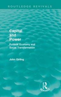Book Cover for Capital and Power (Routledge Revivals) by John Girling