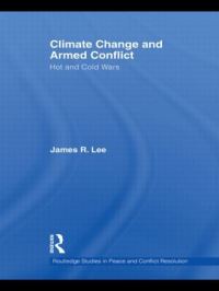 Book Cover for Climate Change and Armed Conflict by James R Lee