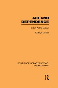 Book Cover for Aid and Dependence by Kathryn Morton, England Overseas Development Institute London