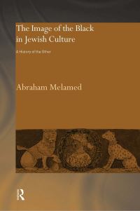 Book Cover for The Image of the Black in Jewish Culture by Abraham Melamed