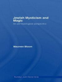 Book Cover for Jewish Mysticism and Magic by Maureen Royal Anthropological Institute, London, UK Bloom
